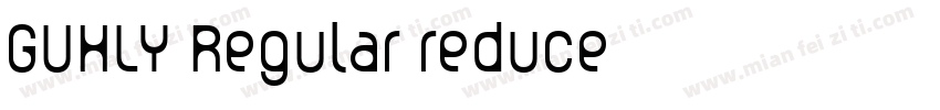 GUHLY Regular reduce字体转换